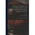 thumbnail image 1 of Extracts From the Letters, Diary and Note Books of Amasa Stone Mather: June 1907 to December 1908; Volume 2 (Paperback), 1 of 1
