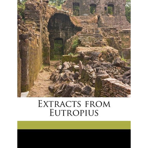 Extracts from Eutropius (Paperback)