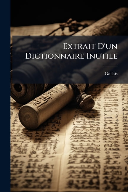 Extrait D'un Dictionnaire Inutile (Paperback)