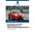 thumbnail image 1 of Extraktion von Kfz-Kennzeichen mit Bildverarbeitungstechniken (Paperback), 1 of 1