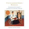 thumbnail image 1 of Extraordinary Bodies: Figuring Physical Disability in American Culture and Literature, (Hardcover), 1 of 1