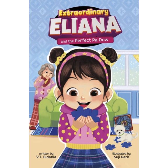 Extraordinary Eliana Extraordinary Eliana and the Perfect Pa Dow, (Hardcover)