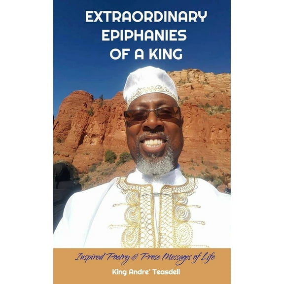 Extraordinary Epiphanies Of A King, (Paperback)