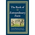thumbnail image 1 of Pre-Owned The Book of Extraordinary Facts: Big Book of Pop Culture, History, Crime & Weird Trivia Hardcover Gift for Trivia Buffs, Curious Minds, Adults, Dad & (Hardcover) 1450853951 9781450853958, 1 of 1