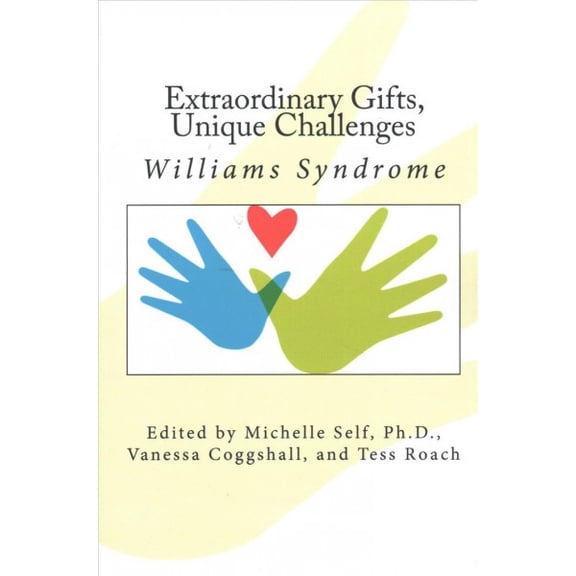 Extraordinary Gifts, Unique Challenges: Williams Syndrome (Paperback)