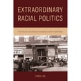 thumbnail image 1 of Pre-Owned Extraordinary Racial Politics: Four Events in the Informal Constitution of the United (Paperback 9781439915769) by Fred Lee, 1 of 1