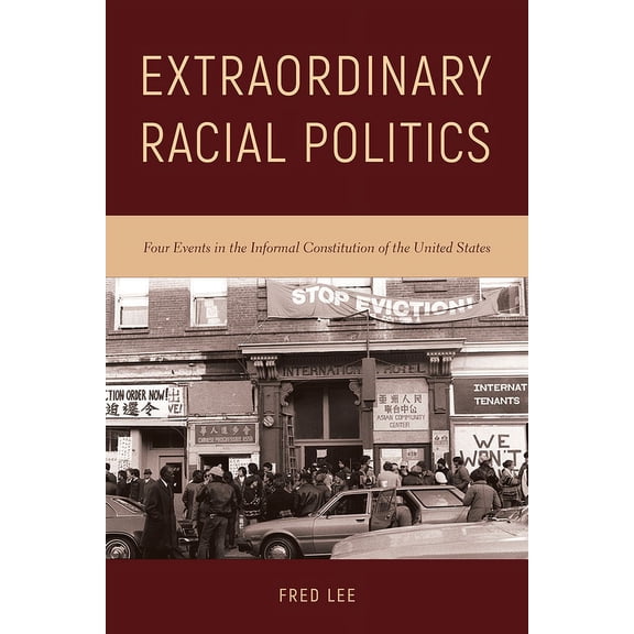 Extraordinary Racial Politics : Four Events in the Informal Constitution of the United States (Paperback)