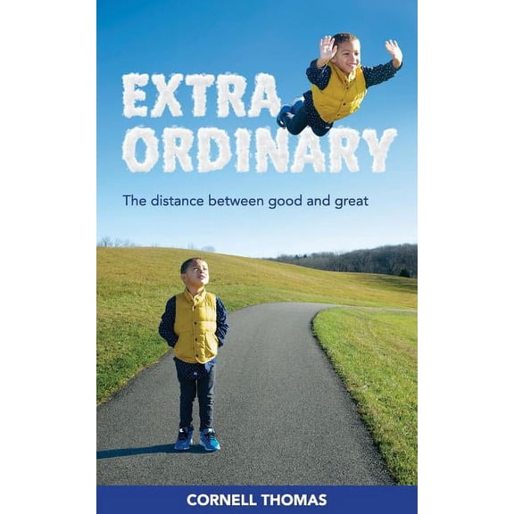 Extraordinary: The Distance Between Good and Great, (Paperback)