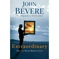 thumbnail image 1 of Extraordinary: The Life You're Meant to Live (Hardcover) by John Bevere, 1 of 1