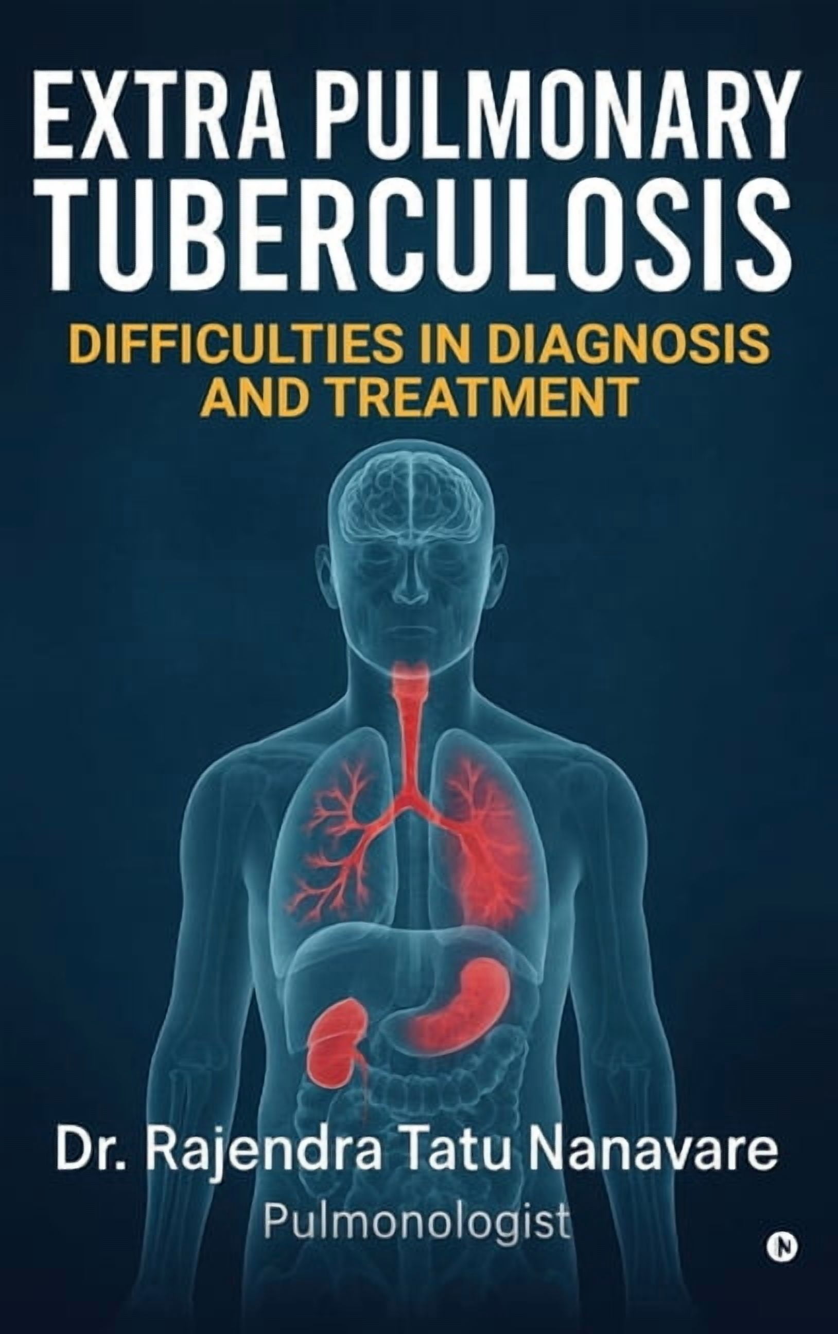 Extrapulmonary Tuberculosis Difficulties in Diagnosis and Treatment, (Hardcover)