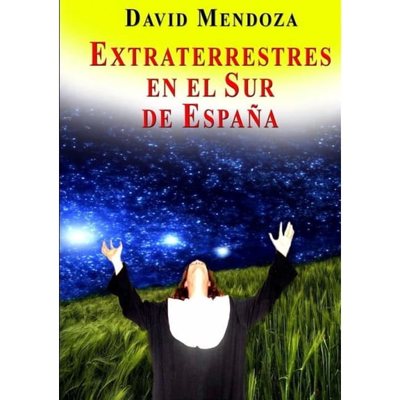 Extraterrestres En El Sur de Espaa, (Paperback)