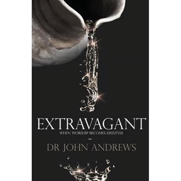 Extravagant: When Worship Becomes Lifestyle