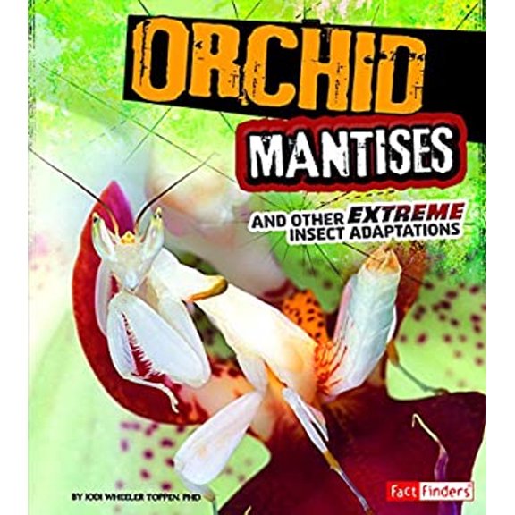 Pre-Owned Orchid Mantises and Other Extreme Insect Adaptations (Library Binding) 9781491401668