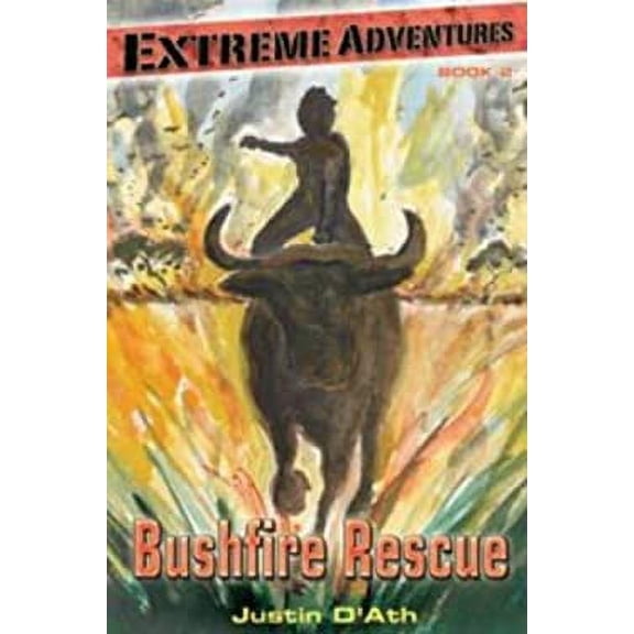 Pre-Owned Bushfire Rescue (Extreme Adventures) (Paperback) 1935279335 9781935279334