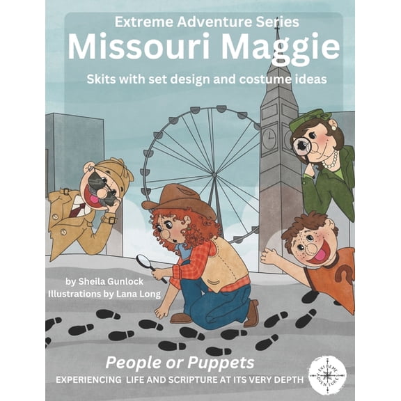 Extreme Adventures Skit Books Missouri Maggie Super Sleuth: Skits for people or puppets, with set design and costume ideas, Book 3, (Paperback)
