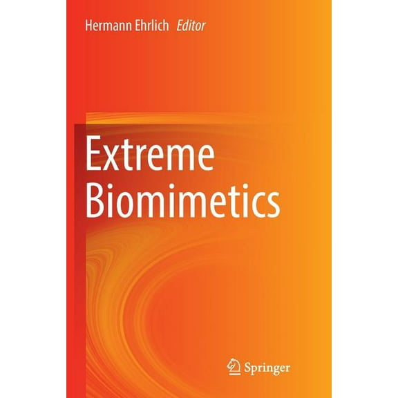 Extreme Biomimetics, (Paperback)