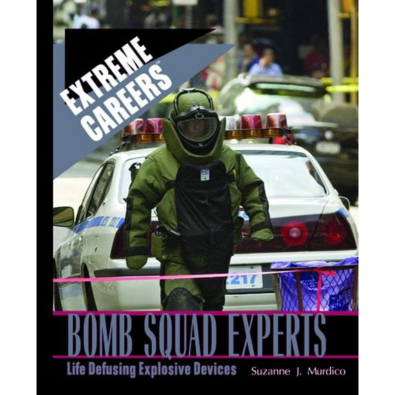 Pre-Owned Bomb Squad Experts : Life Defusing Explosive Devices (Library Binding) 9780823939688