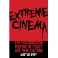 thumbnail image 1 of Extreme Cinema : The Transgressive Rhetoric of Today's Art Film Culture (Paperback), 1 of 2