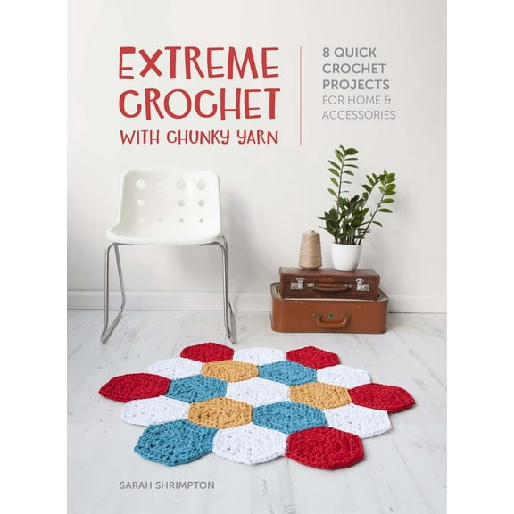 Extreme Crochet with Chunky Yarn