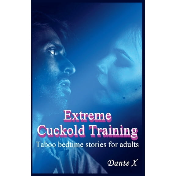 Extreme Cuckold Training, (Paperback)