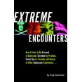 thumbnail image 1 of Pre-Owned Extreme Encounters: How It Feels to Be Drowned in Quicksand, Shredded by Piranhas, Swept Up in a Tornado, and Dozens of Other Unpleasant Experiences.. (Paperback) 1931686009 9781931686006, 1 of 1