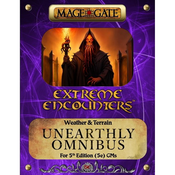 Extreme Encounters for 5th Edition (5e)  Extreme Encounters: Weather and Terrain: Unearthly Omnibus: For 5th Edition (5e) GMs, Book 2, (Paperback)