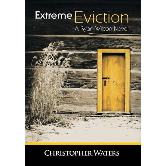 Extreme Eviction : A Ryan Wilson Novel