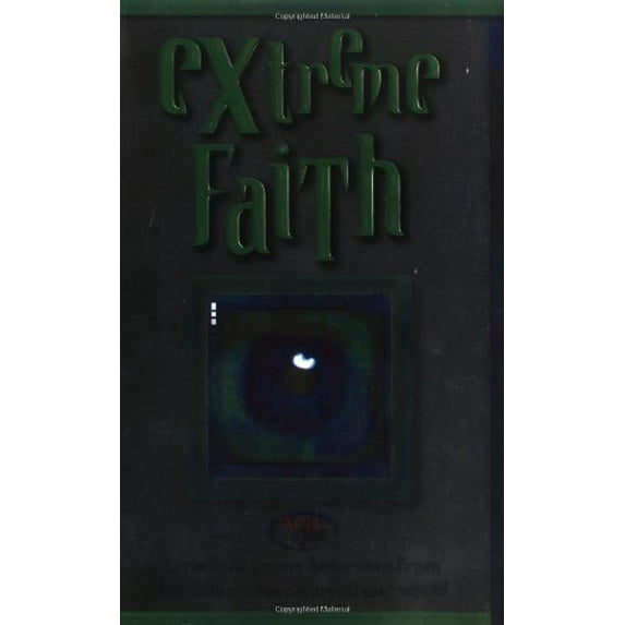 Pre-Owned Extreme Faith: Twelve Radical Young Believers from the Bible Who Changed Our World Paperback