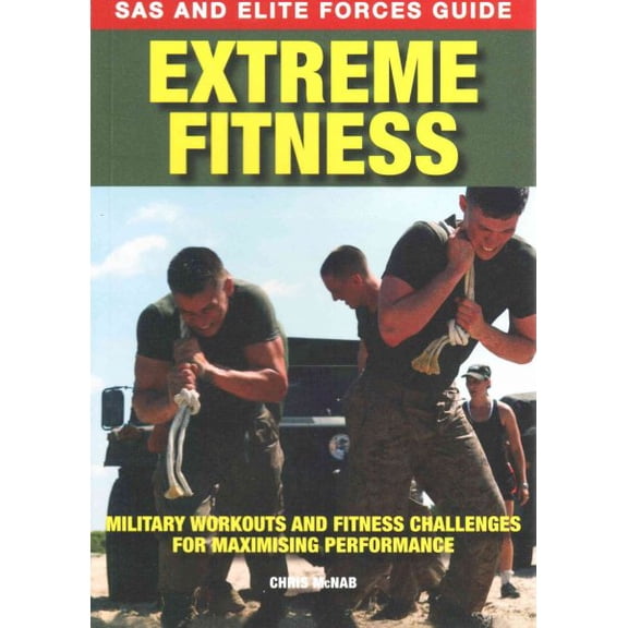 Extreme Fitness (Sas & Elite Forces Guide) (SAS and Elite Forces Guide) (Paperback)