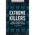 thumbnail image 1 of Pre-Owned Extreme Killers: Tales of the World's Most Prolific Serial Killers (Paperback) 1454939400 9781454939405, 1 of 1