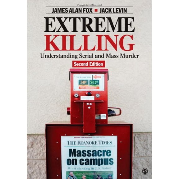 Pre-Owned Extreme Killing: Understanding Serial and Mass Murder Paperback