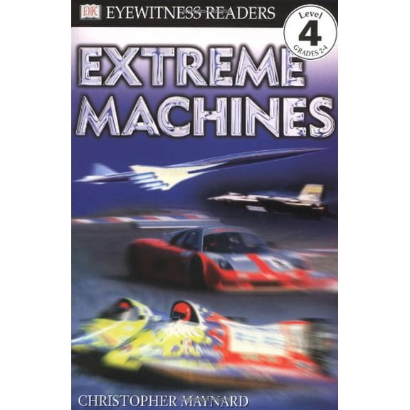 Pre-Owned DK Readers: Extreme Machines (Level 4: Proficient Readers) (DK Readers Level 4) (Paperback) 0789454173