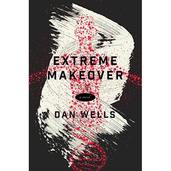 Pre-Owned Extreme Makeover: A Novel, 9780765385628, 0765385627, Hardcover,