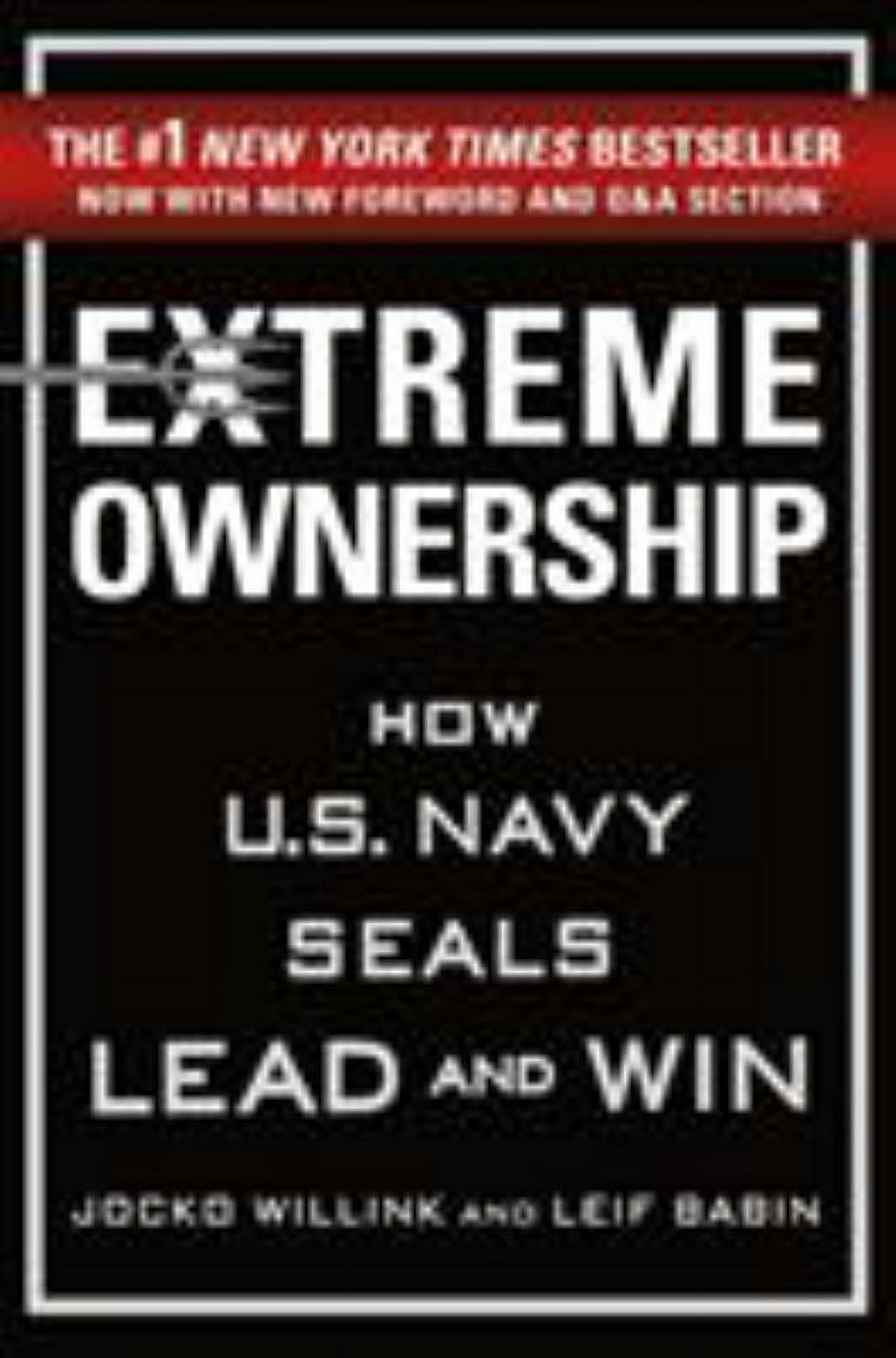 Extreme Ownership: How U. S. Navy SEALs Lead and Win (New Edition) (Hardcover)