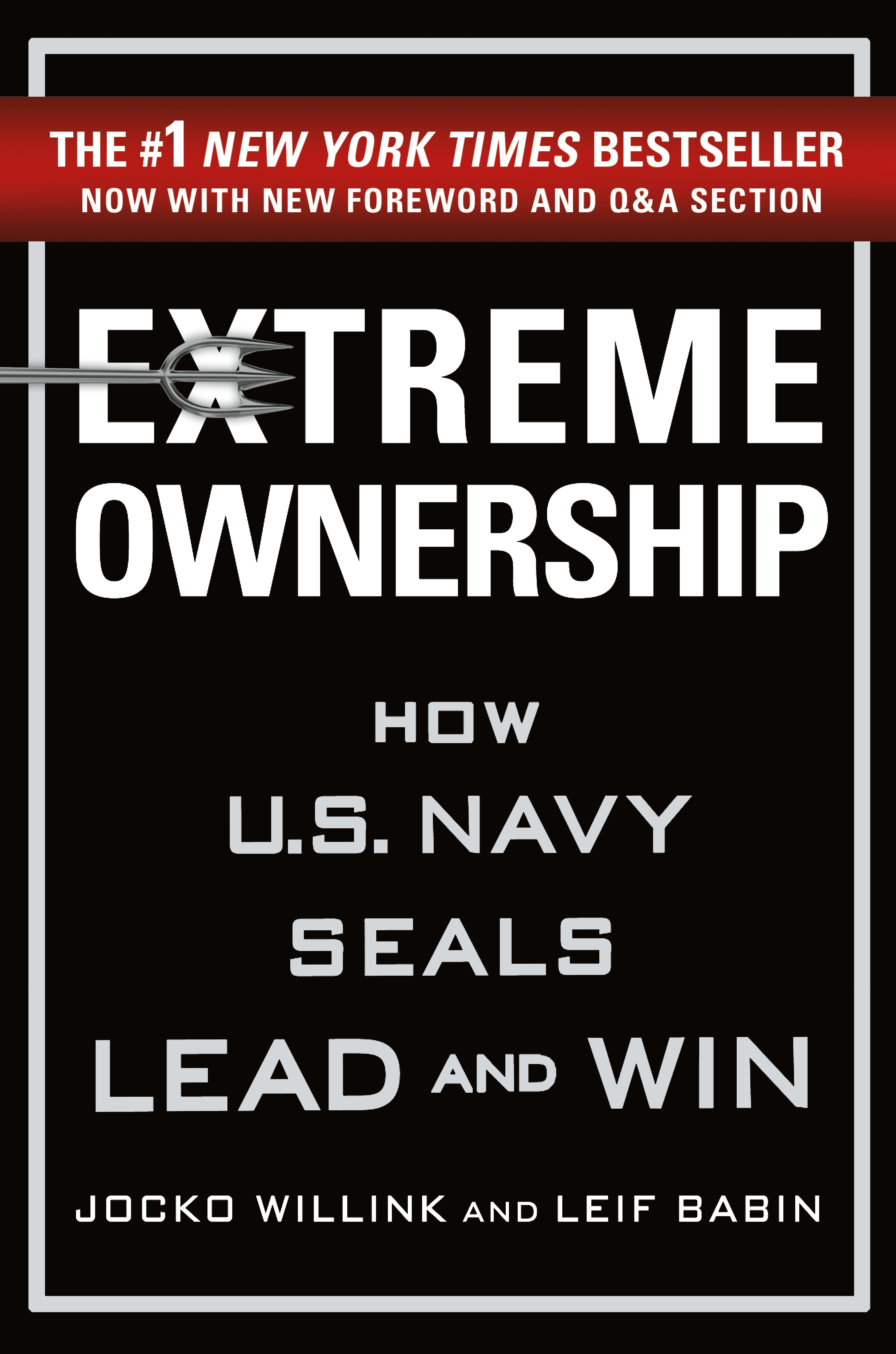 Extreme Ownership : How U.S. Navy SEALs Lead and Win (New Edition) (Hardcover) - image 1 of 2
