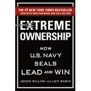 Extreme Ownership : How U.S. Navy SEALs Lead and Win (New Edition) (Hardcover)