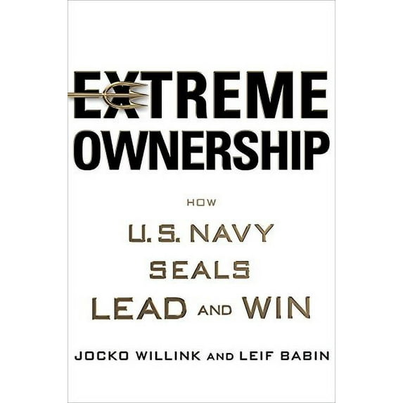 Pre-Owned Extreme Ownership: How U.S. Navy Seals Lead and Win (Hardcover) by Jocko Willink, Leif Babin