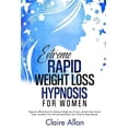 thumbnail image 1 of Extreme Rapid Weight Loss Hypnosis for Women: 2 in 1: Hypnosis Affirmations for Extreme Weight Loss Success, Achieve Your Dream Body, Transform Your Life and Recondition Your Mind for Rapid Results (P, 1 of 1
