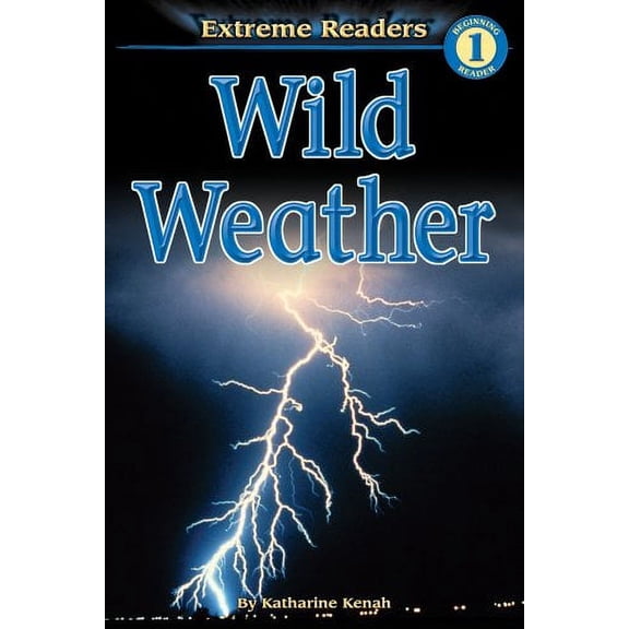 Pre-Owned Extreme Readers: Wild Weather, Grades PK - K : Level 1 (Paperback)