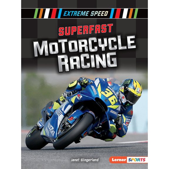 Extreme Speed (Lerner (Tm) Sports): Superfast Motorcycle Racing (Paperback)