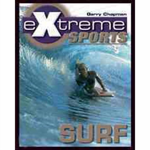 Extreme Sports (Chelsea House): Surf (Extreme Sports) (Hardcover)