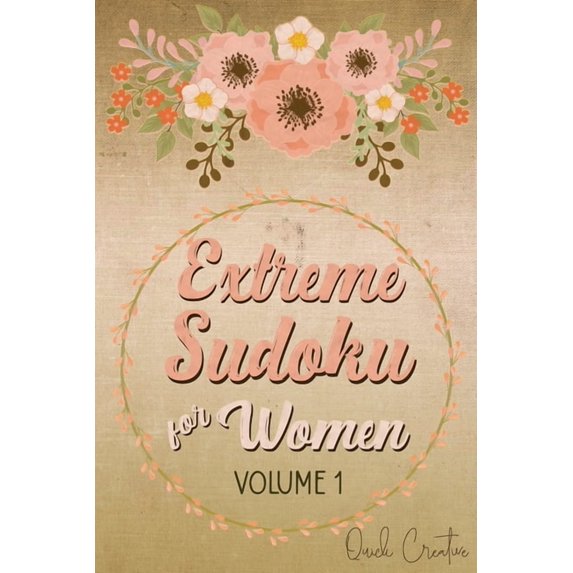 Extreme Sudoku For Women Volume 1: Mega 16 x 16 Sudoku Extreme Puzzle Book; Great Gift for Grandmas, (Paperback) by Quick Creative