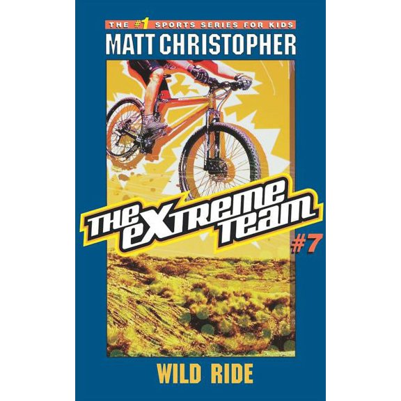 Extreme Team Wild Ride, Book 7, (Paperback)
