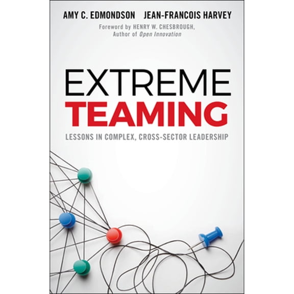 Pre-Owned Extreme Teaming: Lessons in Complex, Cross-Sector Leadership, 9781786354501, 1786354500, Hardcover,
