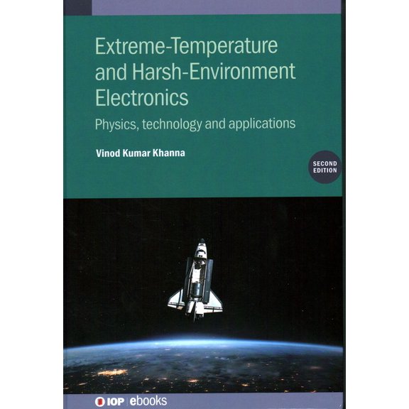 Extreme-Temperature and Harsh-Environment Electronics (Second Edition): Physics, technology and applications, (Hardcover)
