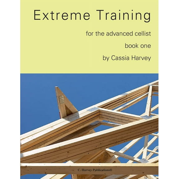Extreme Training for the Advanced Cellist, Book One, (Paperback)