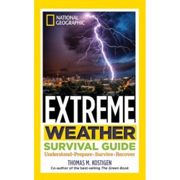 Pre-Owned Extreme Weather SRV Gde (Dr 1st): Understand, Prepare, Survive, Recover (Hardcover) 1426216823 9781426216824
