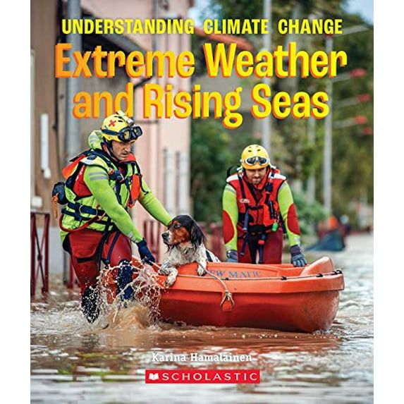 Pre-Owned Extreme Weather and Rising Seas (a True Book: Understanding Climate Change) (Paperback) 053113377X 9780531133774