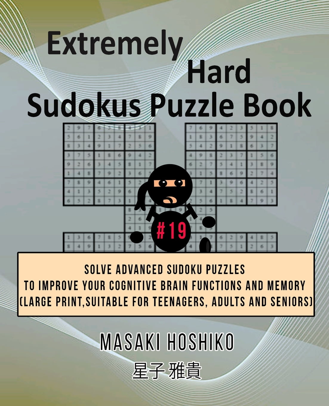 Extremely Hard Sudokus Puzzle Book 19 Solve Advanced Sudoku Puzzles