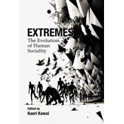 Extremes The Evolution of Human Sociality, Hardcover